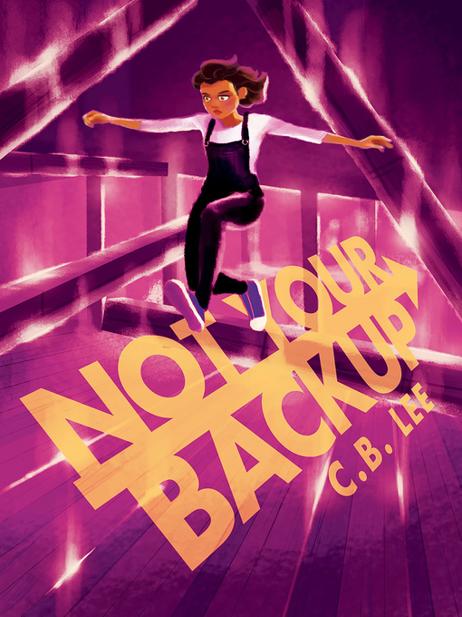 Title details for Not Your Backup by C.B. Lee - Available